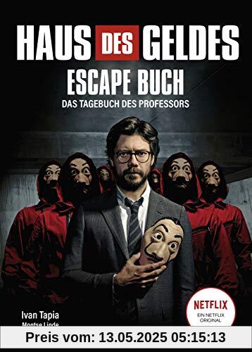 Haus des Geldes - Das Escape-Buch zur Netflix Erfolgsserie: Das Tagebuch des Professors Haus des Geldes - Das Escape-Buch zur Netflix Erfolgsserie: Das Tagebuch des Professors
