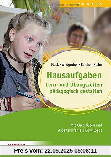 Hausaufgaben, Lern- und Übungszeiten pädagogisch gestalten: Qualität in Hort, Schulkindbetreuung und Ganztagsschule Hausaufgaben, Lern- und Übungszeiten pädagogisch gestalten: Qualität in Hort, Schulkindbetreuung und Ganztagsschule