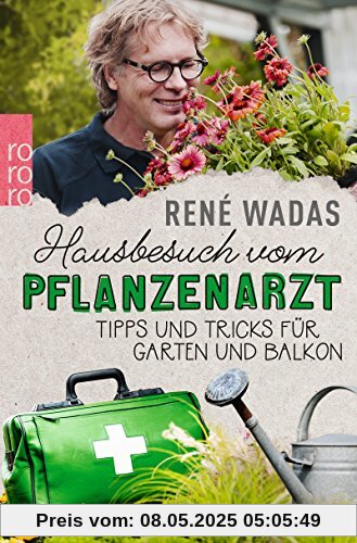 Hausbesuch vom Pflanzenarzt: Tipps und Tricks für Garten und Balkon