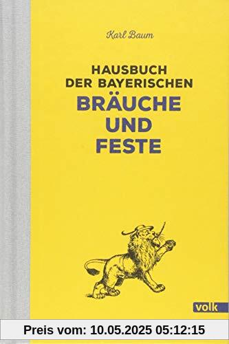 Hausbuch der bayerischen Bräuche und Feste