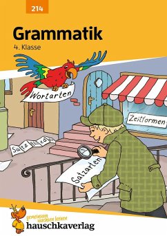 Hauschka Lernprogramm Grammatik 4. Klasse - Sprachbetrachtung - Wortarten und Satzglieder, Vorbereitung auf den Übertritt von Hauschka