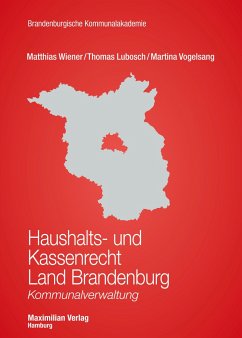 Haushalts- und Kassenrecht Land Brandenburg von Maximilian-Verlag