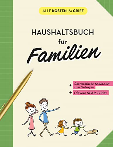 Haushaltsbuch für Familien: Übersichtliche Tabellen zum Eintragen | Clevere Spar-Tipps (Alle Kosten im Griff) von Naumann & Goebel Verlagsgesellschaft mbH