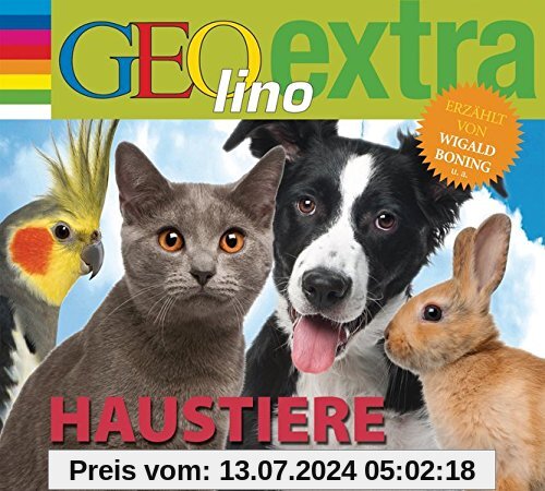 Haustiere - Unsere tierischen Mitbewohner: GEOlino extra Hör-Bibliothek