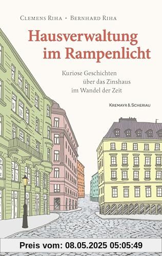 Hausverwaltung im Rampenlicht: Kuriose Geschichten über das Zinshaus im Wandel der Zeit