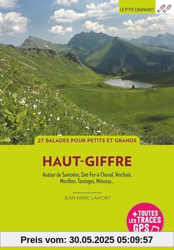 Haut-Giffre: Autour de Samoëns, Sixt-Fer-à-Cheval, Verchaix, Morillon...