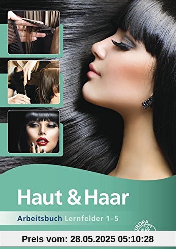 Haut & Haar Arbeitsbuch Lernfelder 1-5