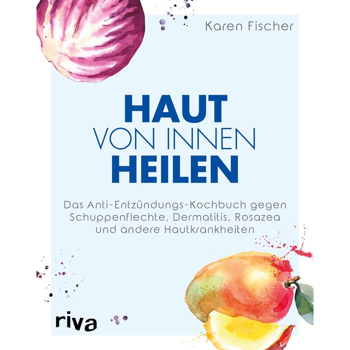 Haut von innen heilen Haut von innen heilen von Münchner Verlagsgrup