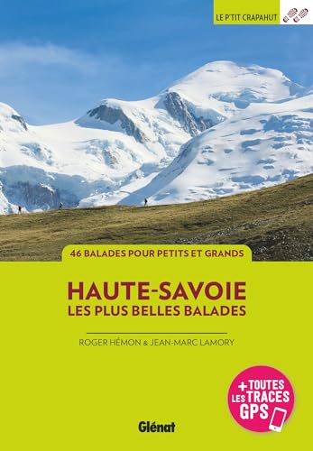Haute-Savoie, les plus belles balades: 46 balades à pied von GLENAT