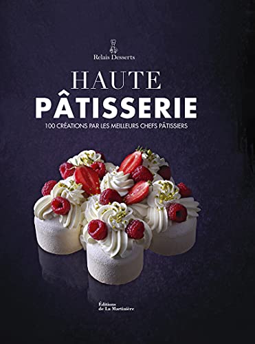 Haute pâtisserie: Nouvelle édition