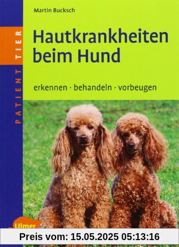 Hautkrankheiten beim Hund: Erkennen - behandeln - vorbeugen