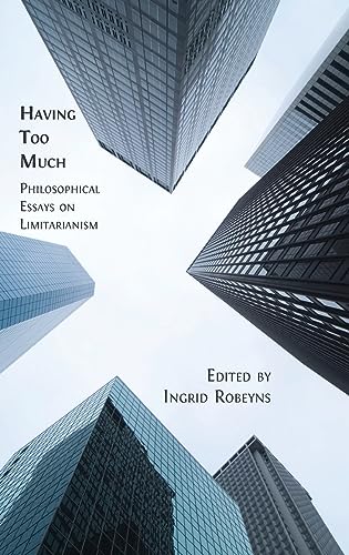 Having Too Much: Philosophical Essays on Limitarianism von Open Book Publishers