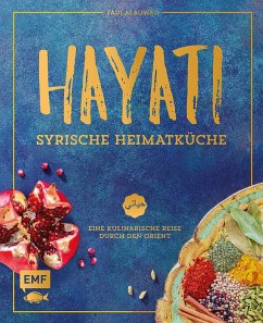 Hayati - Syrische Heimatküche von Edition Michael Fischer