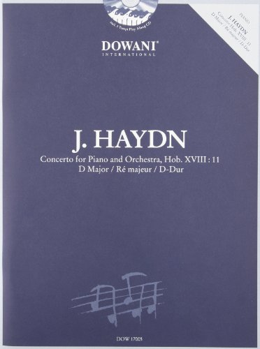 Haydn - Concerto for Piano and Orchestra Hob XVIII: 11 in D Major: Piano Reduction von Dowani