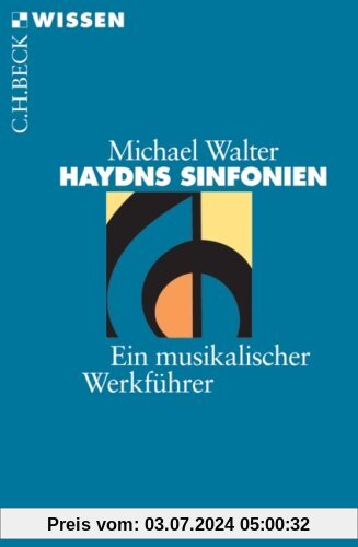 Haydns Sinfonien: Ein musikalischer Werkführer
