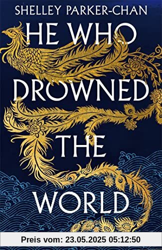 He Who Drowned the World: the epic sequel to the Sunday Times bestselling historical fantasy She Who Became the Sun (The Radiant Emperor, 2)
