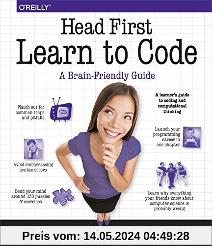 Head First Learn to Code: A Brain-Friendly Guide - A Learner's Guide to Coding and Computational Thinking