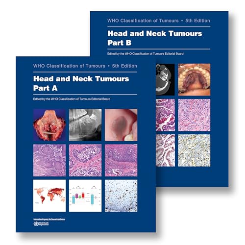 Head and Neck Tumours: Who Classification of Tumours (World Health Organization Classification of Tumours)