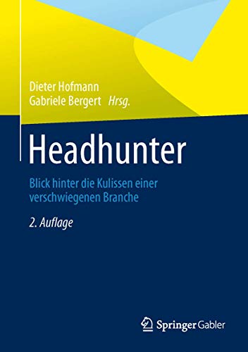 Headhunter: Blick hinter die Kulissen einer verschwiegenen Branche Headhunter: Blick hinter die Kulissen einer verschwiegenen Branche