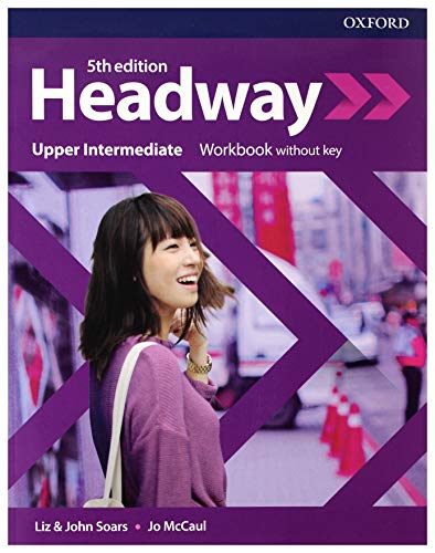Headway: Upper- Intermediate. Workbook without Key (Headway Fifth Edition) von Oxford University ELT