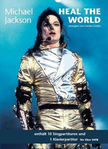 Heal The World -For SATB & Piano-: Noten, Stimmensatz, Klavierauszug für Gemischten Chor (SATB) & Klavier