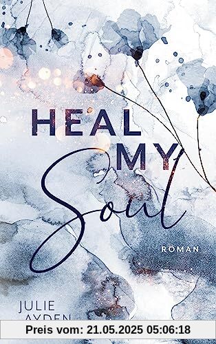 Heal my Soul (Potsdam-Love-Trilogie)