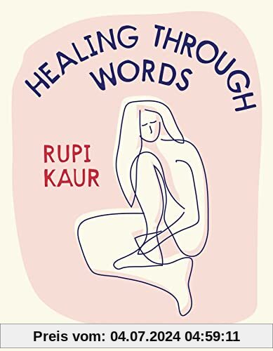 Healing Through Words: Rupi Kaur
