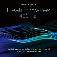 Healing Waves 432 Hz von Neptun Media
