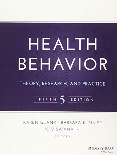 Health Behavior: Theory, Research, and Practice (Jossey-Bass Public Health/Health Services Text)