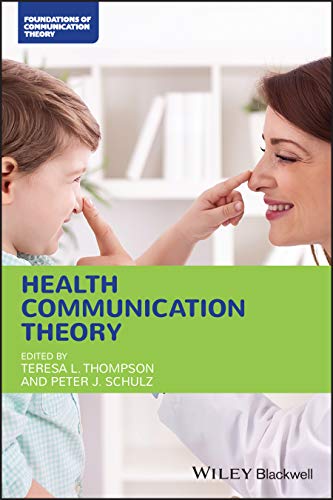 Health Communication Theory (Foundations of Communication Theory Series) von Wiley-Blackwell