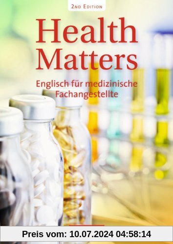 Health Matters - Second Edition: A2 - Schülerbuch: Englisch für medizinische Fachangestellte