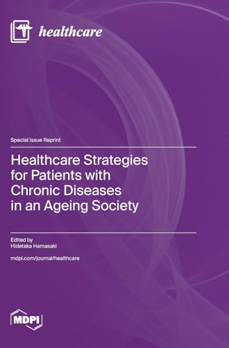 Healthcare Strategies for Patients with Chronic Diseases in an Ageing Society von MDPI AG