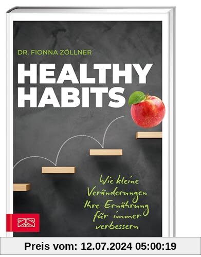 Healthy Habits: Wie kleine Veränderungen Ihre Ernährung für immer verbessern