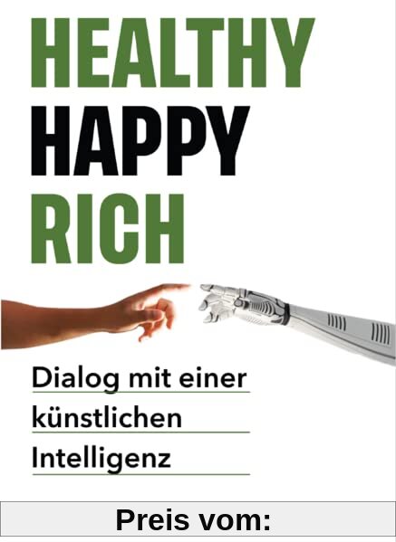 Healthy Happy Rich: Dialog mit einer künstlichen Intelligenz