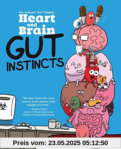 Heart and Brain: Gut Instincts: An Awkward Yeti Collection Heart and Brain: Gut Instincts: An Awkward Yeti Collection