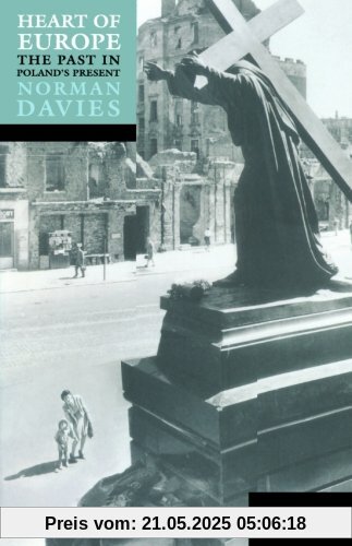 Heart of Europe: The Past in Poland's Present