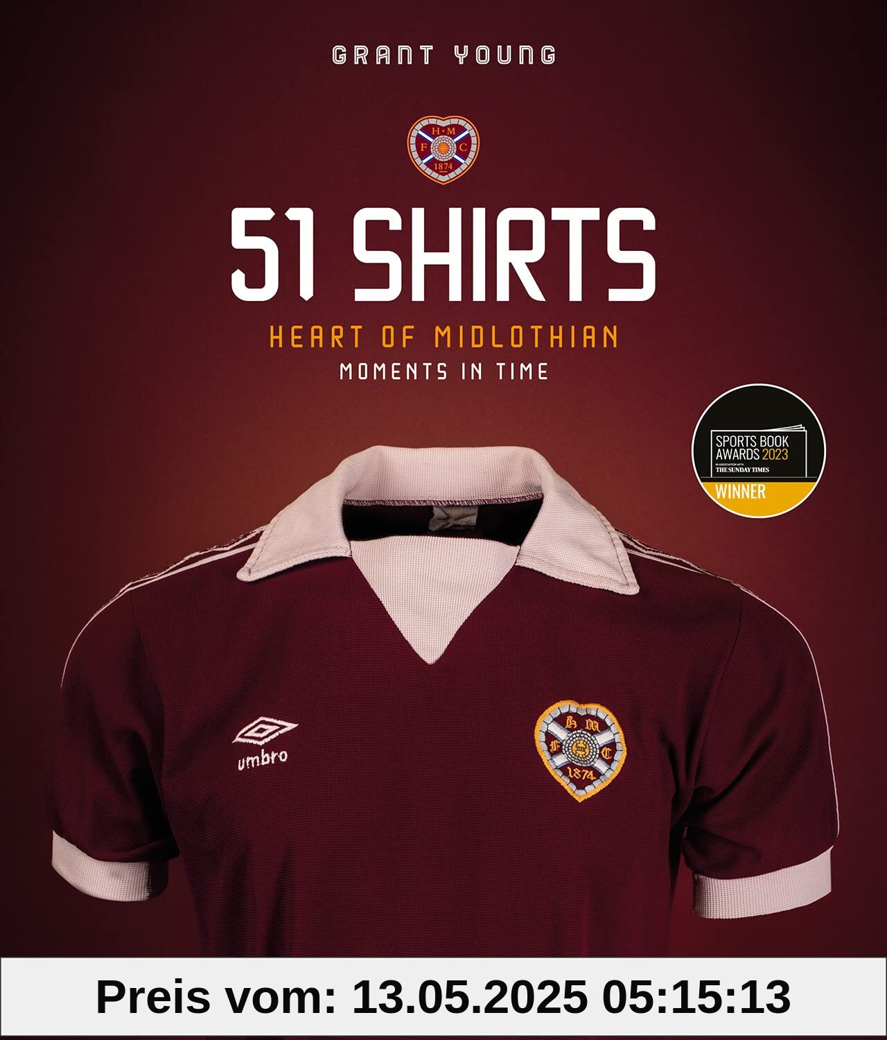 Heart of Midlothian, 51 Shirts: Moments in Time Heart of Midlothian, 51 Shirts: Moments in Time