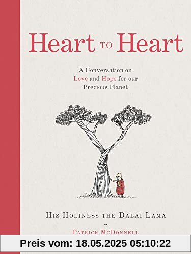 Heart to Heart: A new guide on compassion, climate change, and living a meaningful life from His Holiness The Dalai Lama
