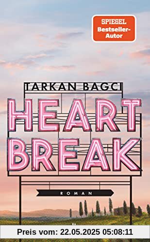 Heartbreak: Roman, Eine zeitgemäße Liebesgeschichte von Bestsellerautor, TV-Moderator und Podcast-Star Tarkan Bagci