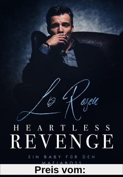 Heartless Revenge: Ein Baby für den Mafiaboss