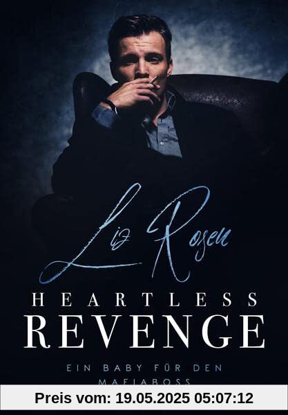 Heartless Revenge: Ein Baby für den Mafiaboss