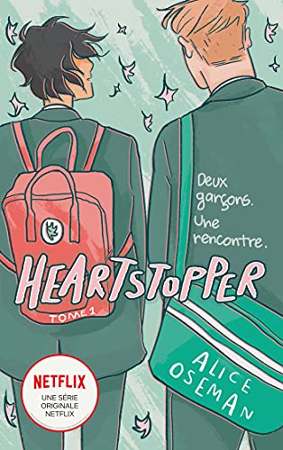 Heartstopper - Tome 1 - Le roman graphique à l'origine de la série Netflix: Deux garçons. Une rencontre.