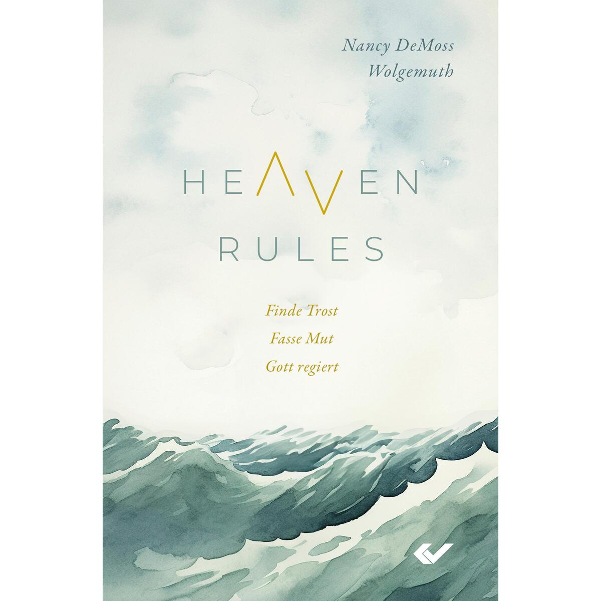 Heaven Rules Heaven Rules von Christliche Verlagsges.