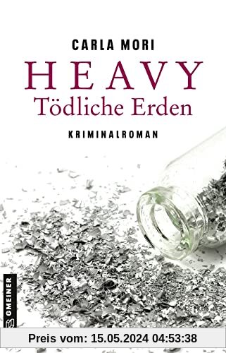 Heavy - Tödliche Erden: Kriminalroman (Kriminalromane im GMEINER-Verlag)