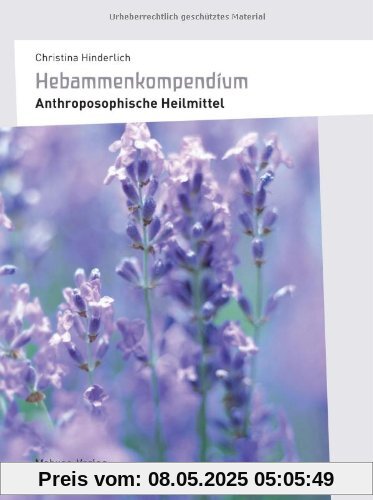 Hebammenkompendium: Anthroposophische Heilmittel