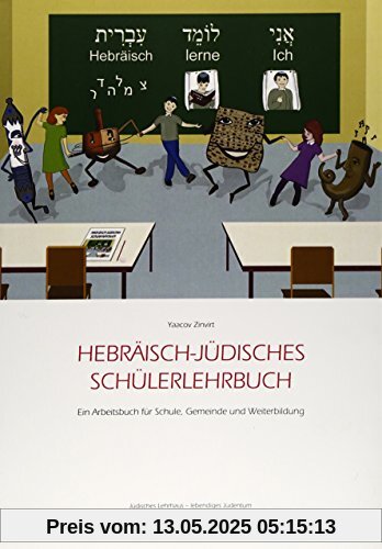 Hebräisch-jüdisches Schülerlehrbuch: Ein Arbeitsbuch für Schule, Gemeinde und Weiterbildung