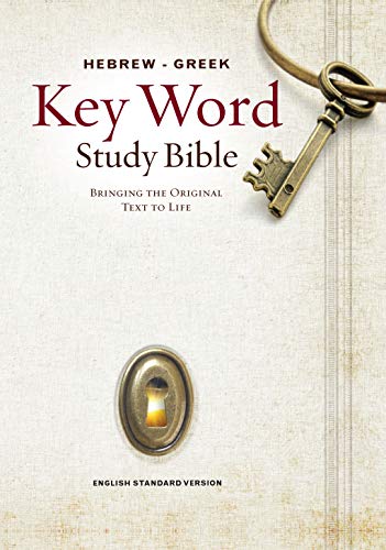 Hebrew-Greek Key Word Study Bible-ESV: Key Insights Into God's Word: English Standard Version, New Version