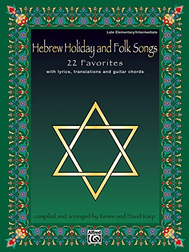 Hebrew Holiday and Folk Songs: With Lyrics, Translations and Guitar Chords Hebrew Holiday and Folk Songs: With Lyrics, Translations and Guitar Chords
