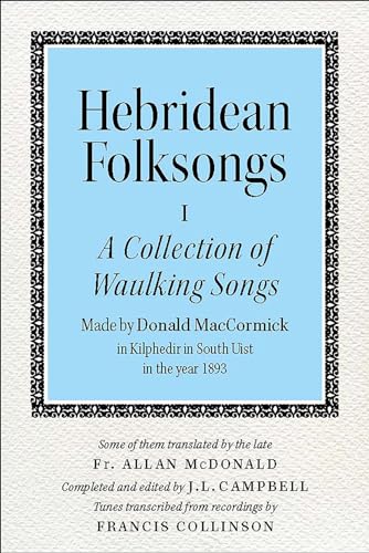 Hebridean Folk Songs: A Collection of Waulking Songs by Donald MacCormick