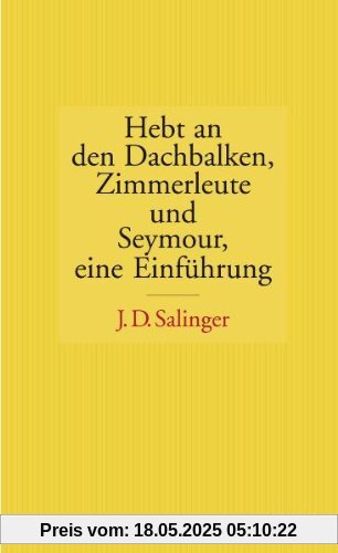 Hebt an den Dachbalken, Zimmerleute und Seymour eine Einführung